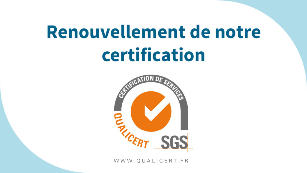 Renouvellement de notre certification QUALICERT